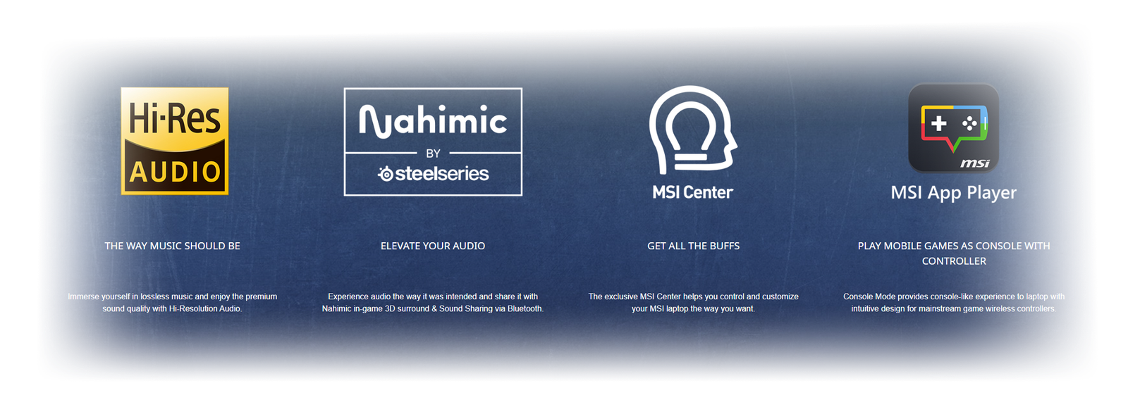 The exclusive MSI Center helps you control and customize your MSI laptop the way you want.